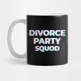 Divorce party squad Mug